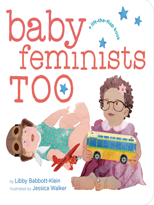 Title details for Baby Feminists Too by Libby Babbott-Klein - Wait list